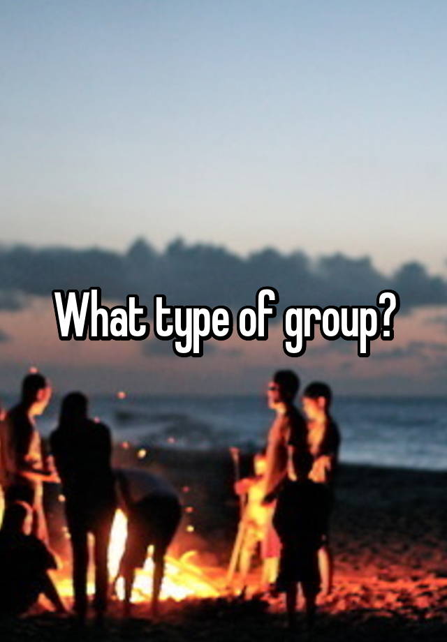 what-type-of-group