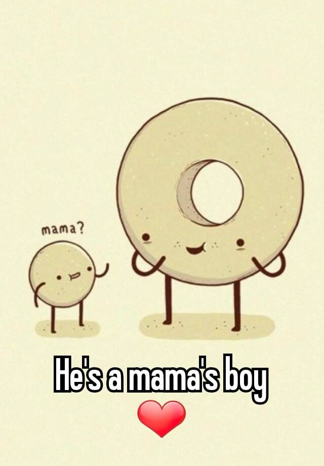 he-s-a-mama-s-boy