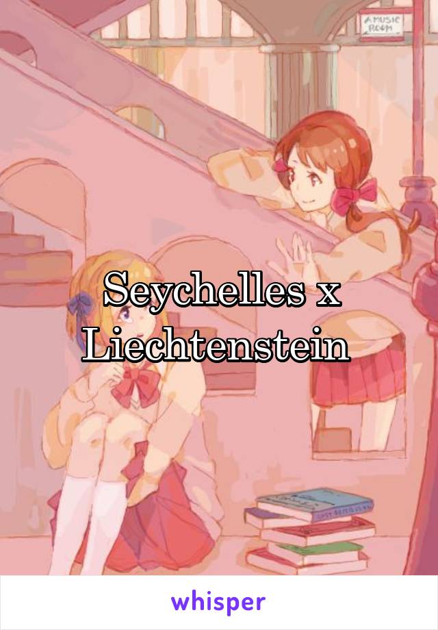 Seychelles x Liechtenstein 