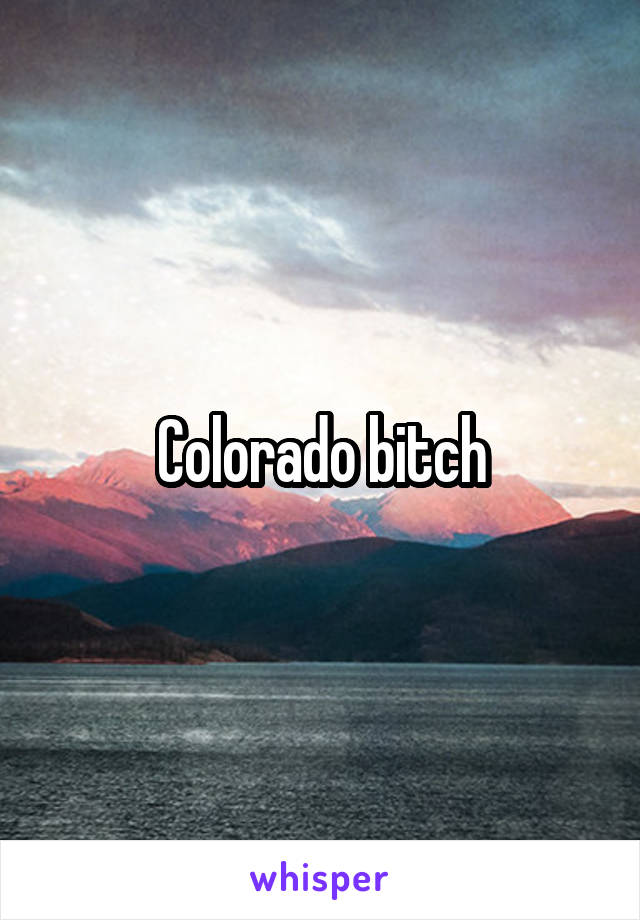 Colorado bitch