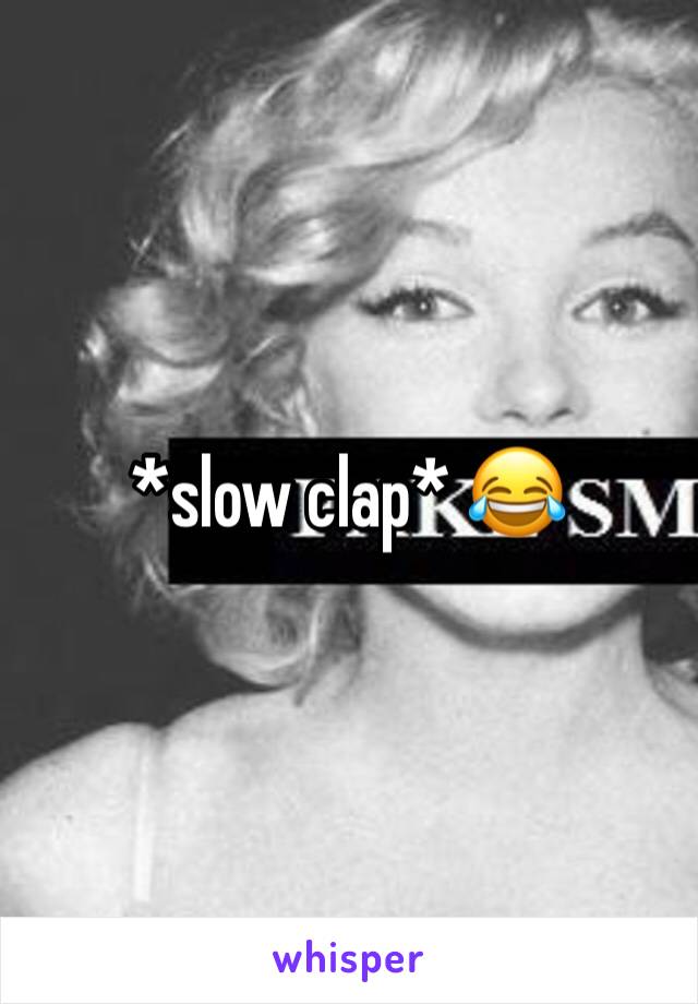 *slow clap* 😂