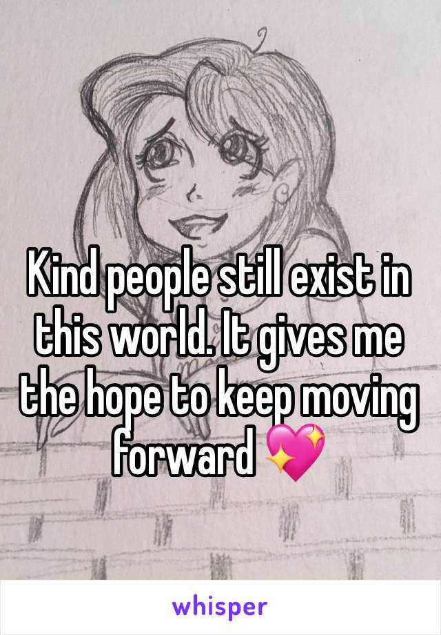 Kind people still exist in this world. It gives me the hope to keep moving forward 💖