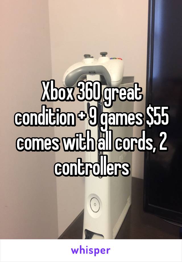 Xbox 360 great condition + 9 games $55 comes with all cords, 2 controllers