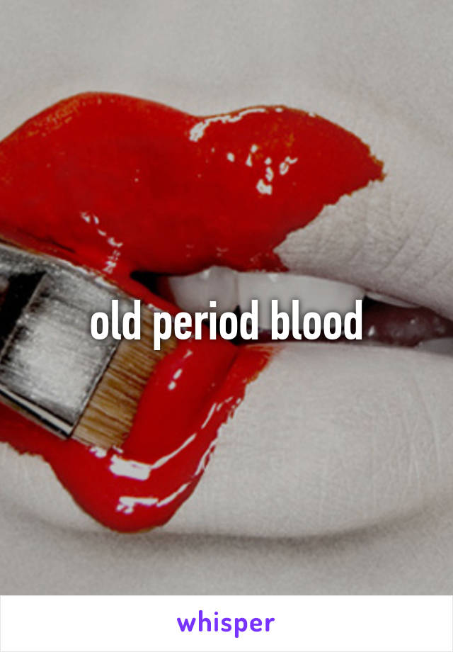 old period blood