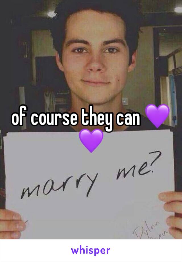 of course they can 💜💜
