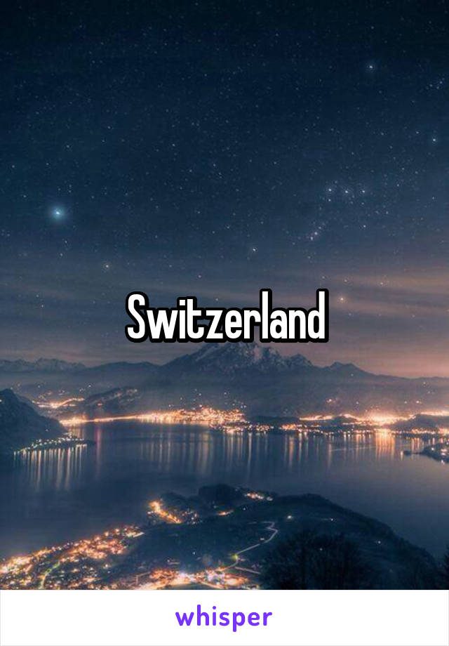 Switzerland