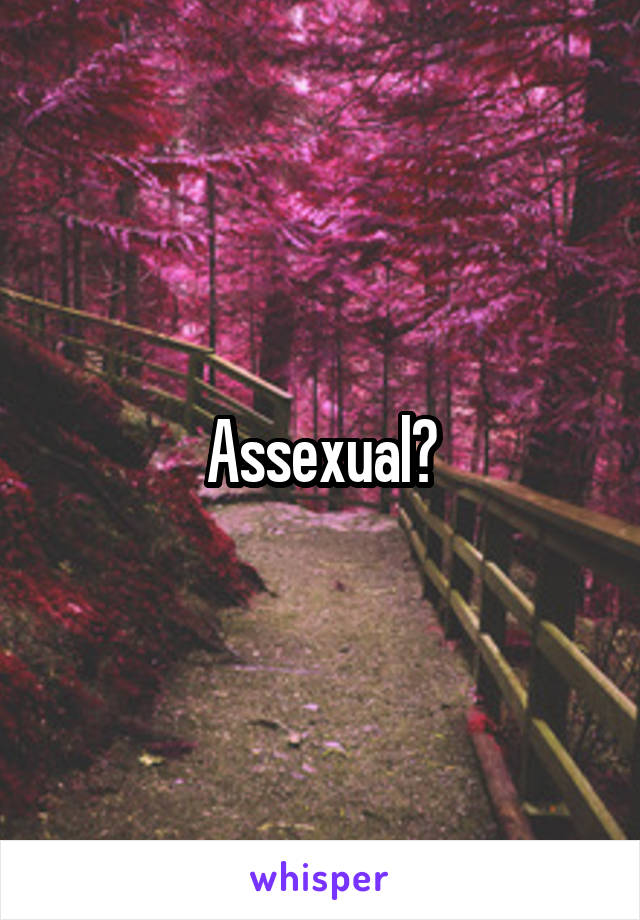Assexual?