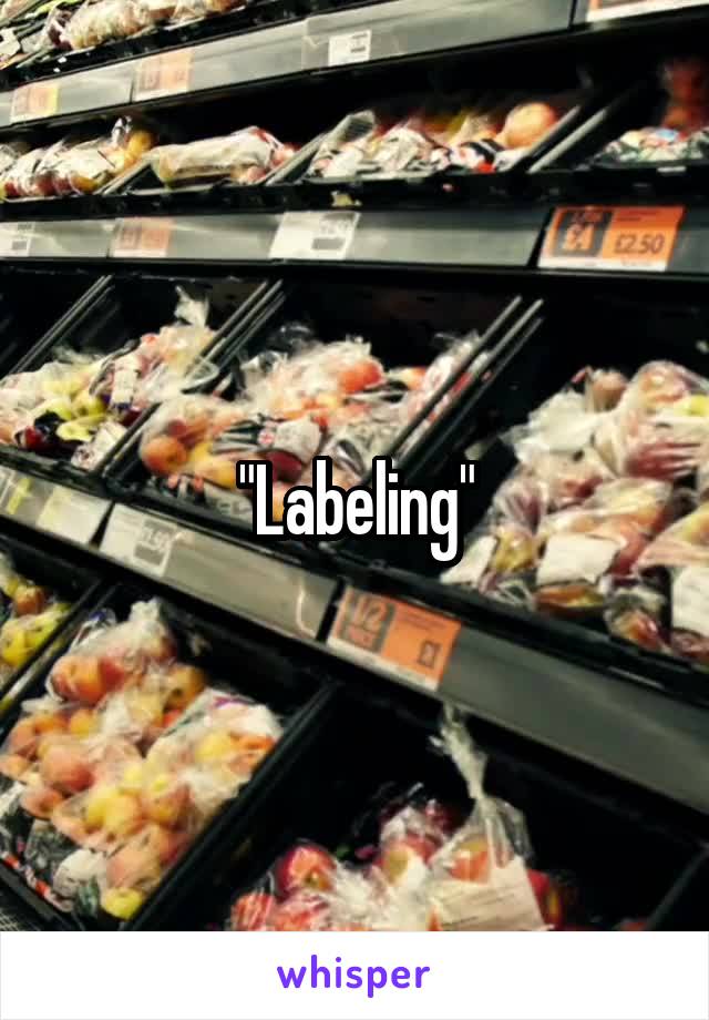 "Labeling"