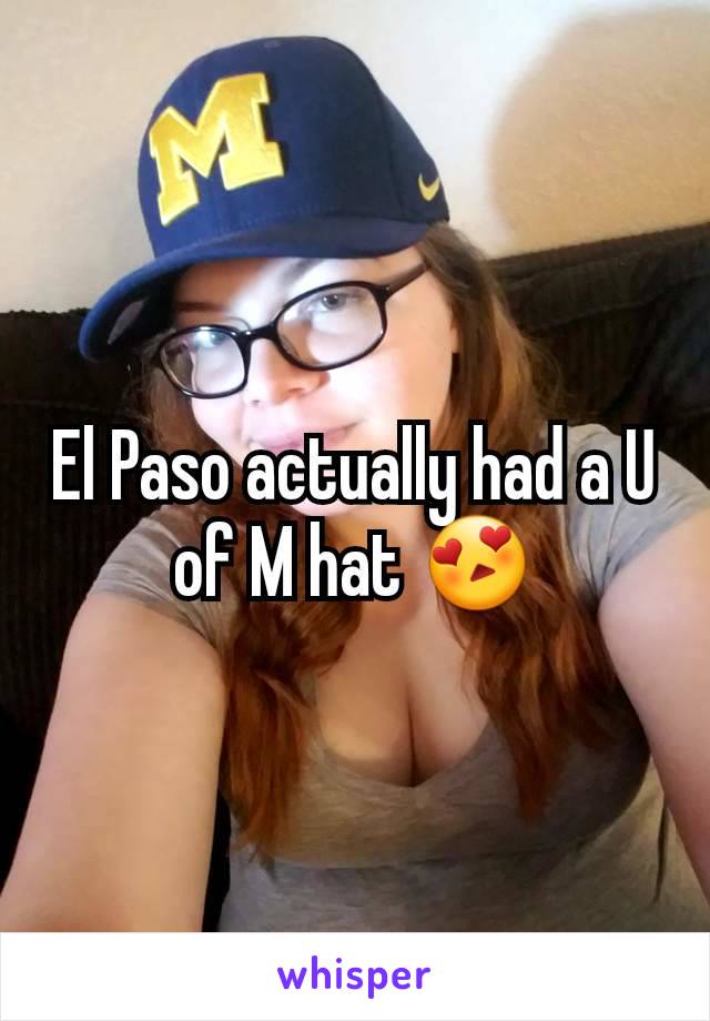 El Paso actually had a U of M hat 😍
