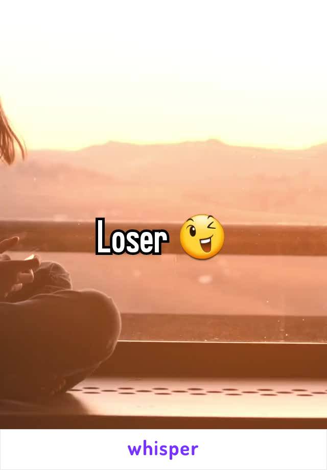 Loser 😉