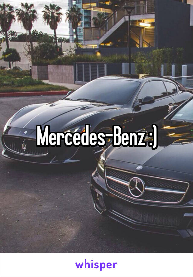 Mercedes-Benz :)
