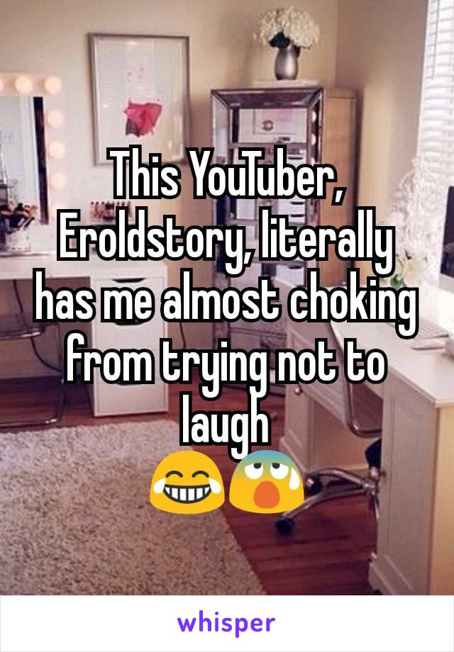 This YouTuber, Eroldstory, literally has me almost choking from trying not to laugh
😂😰