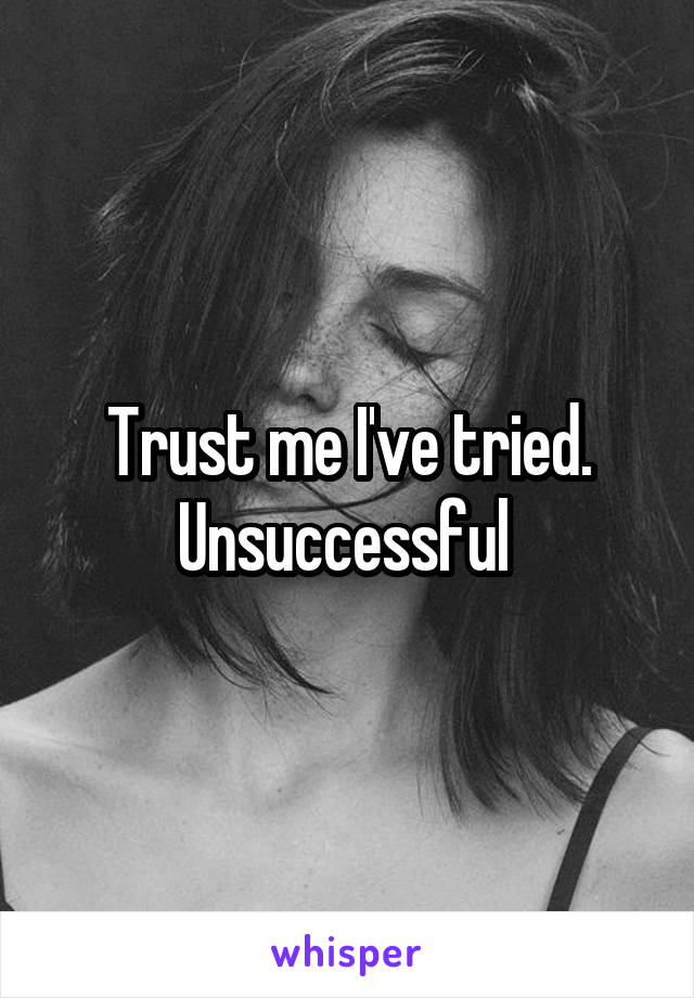 Trust me I've tried. Unsuccessful 