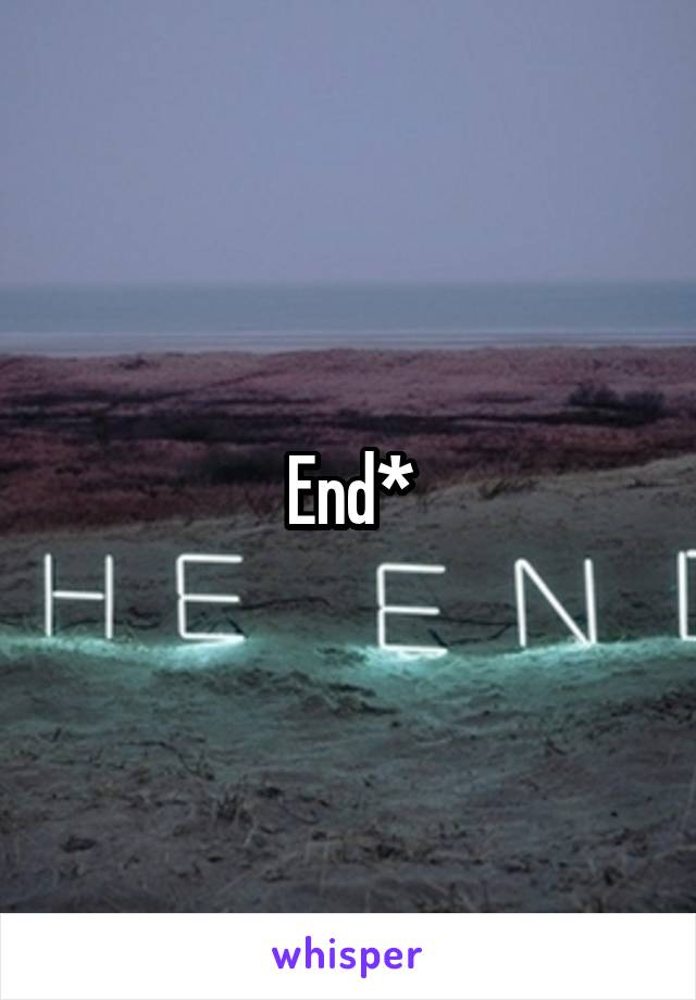End*