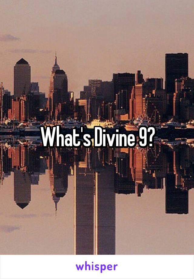 What's Divine 9?