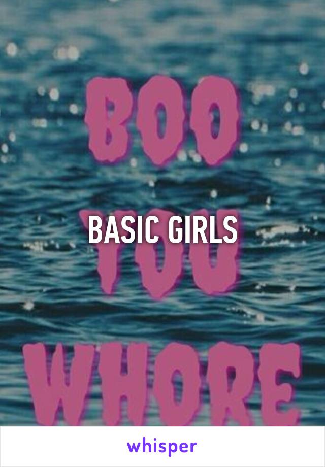 BASIC GIRLS