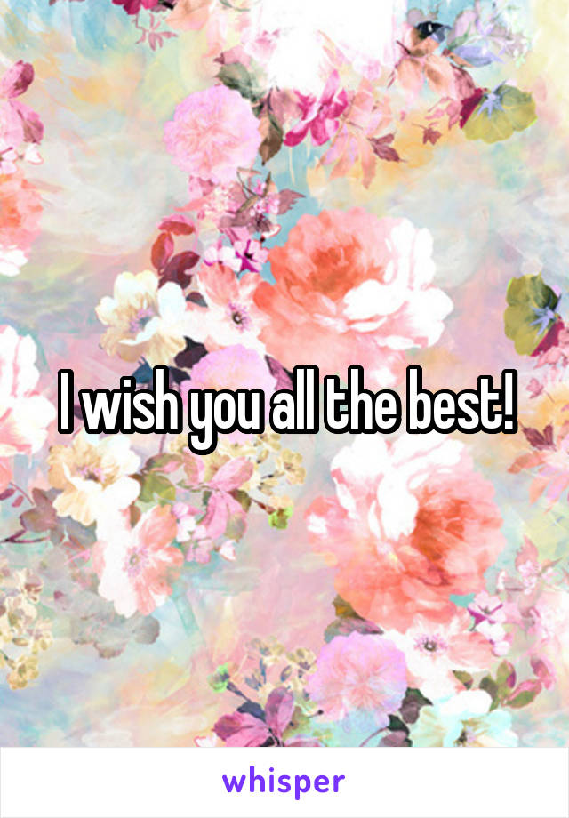 I Wish U All The Best Quotes