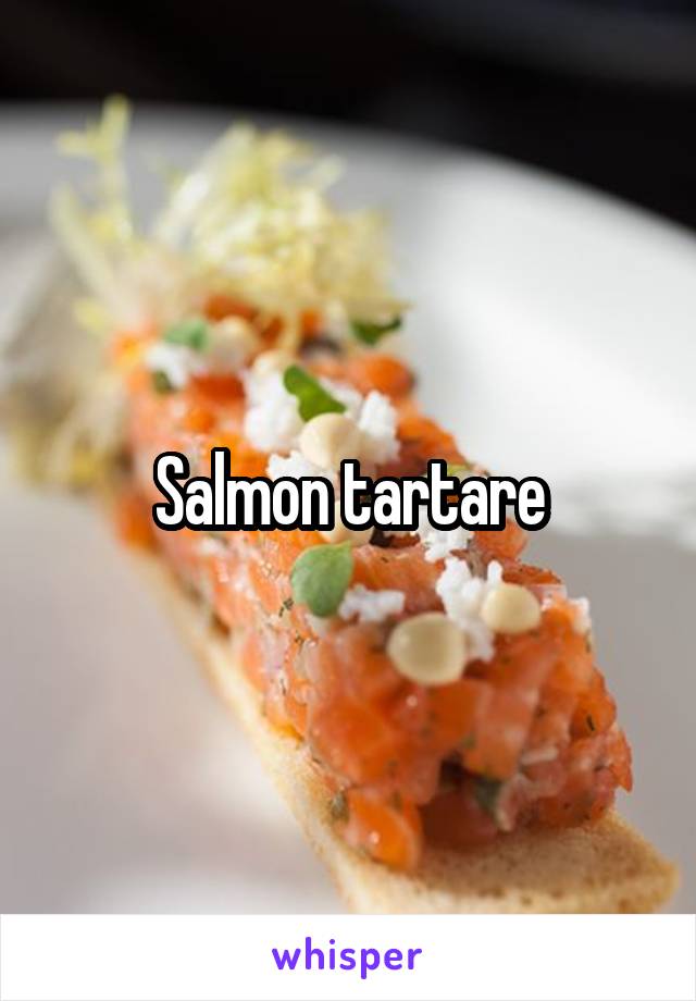 Salmon tartare