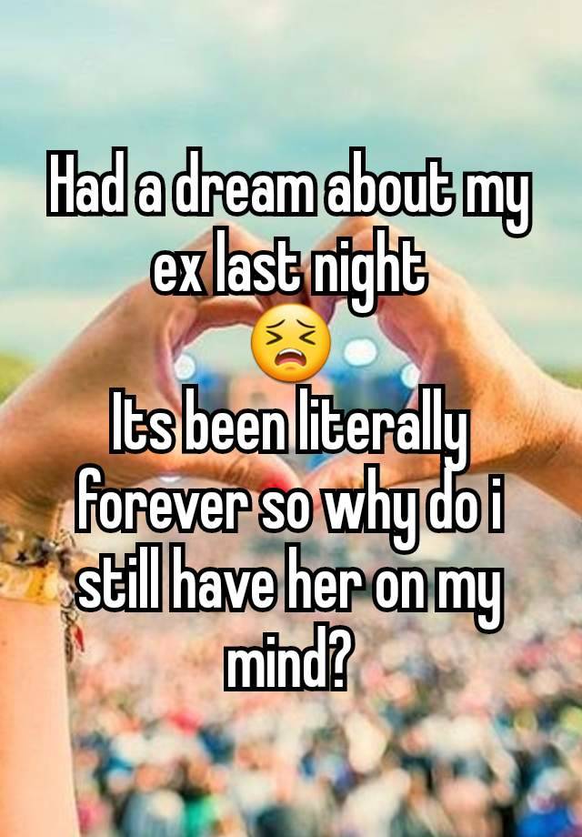 Why Did I Have A Dream About My Ex Last Night