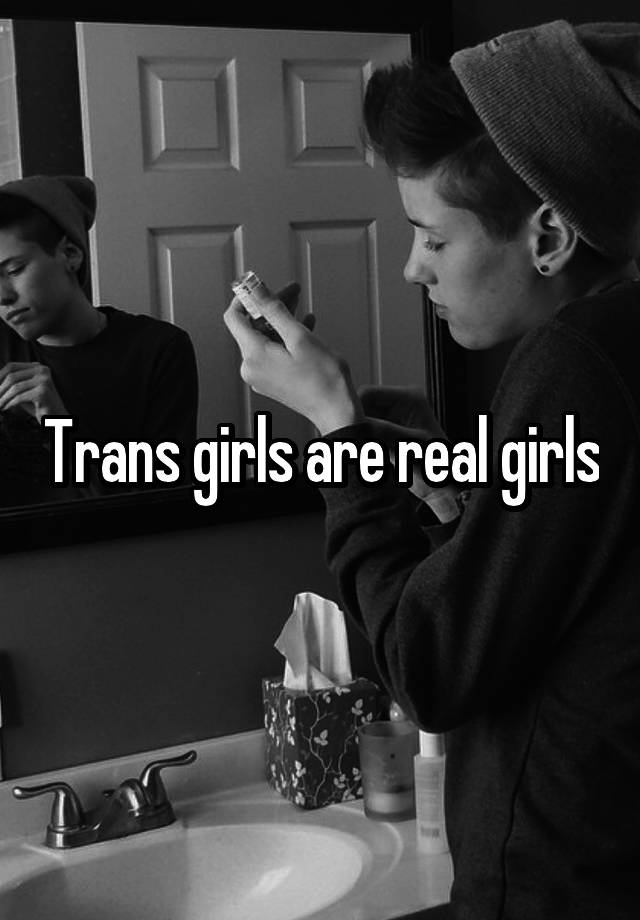 Trans Girls Are Real Girls 8810