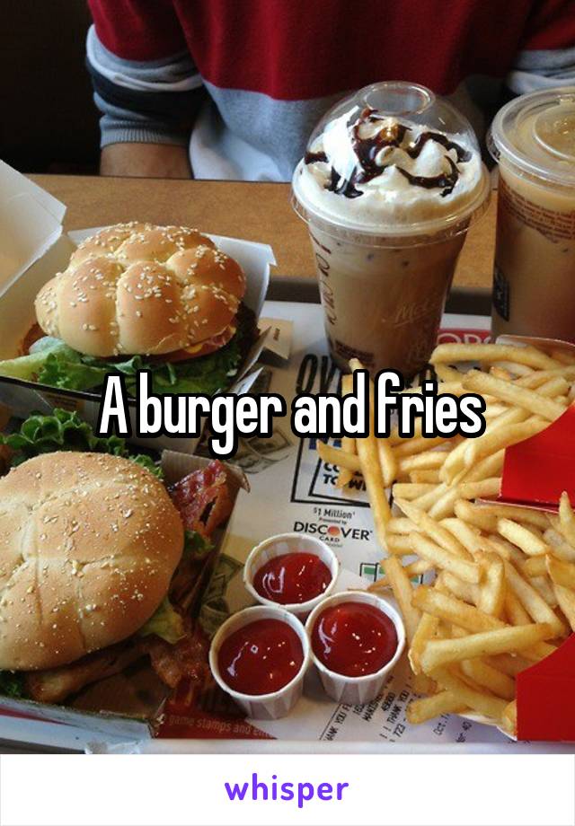 A burger and fries