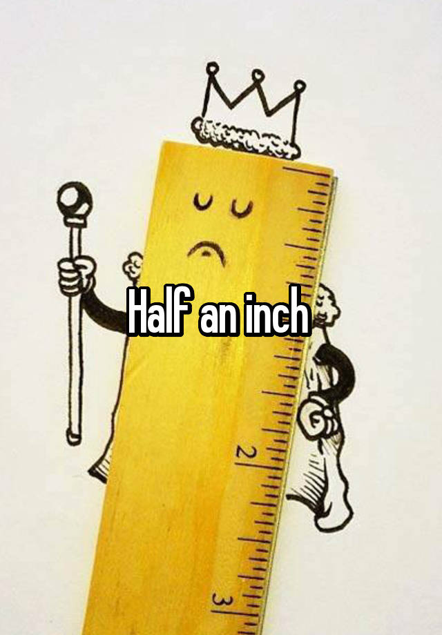 half-an-inch