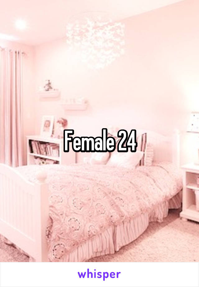 Female 24