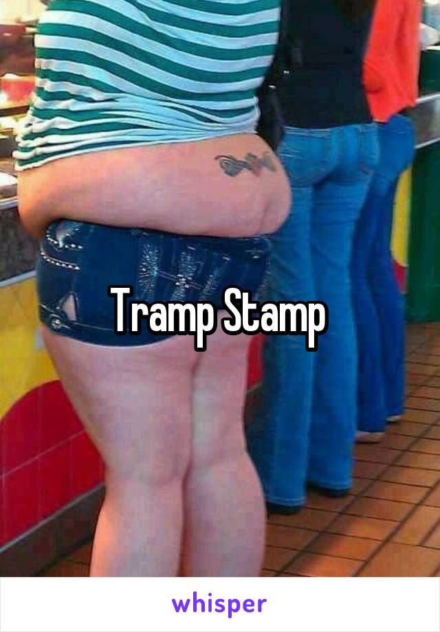 Tramp Stamp 