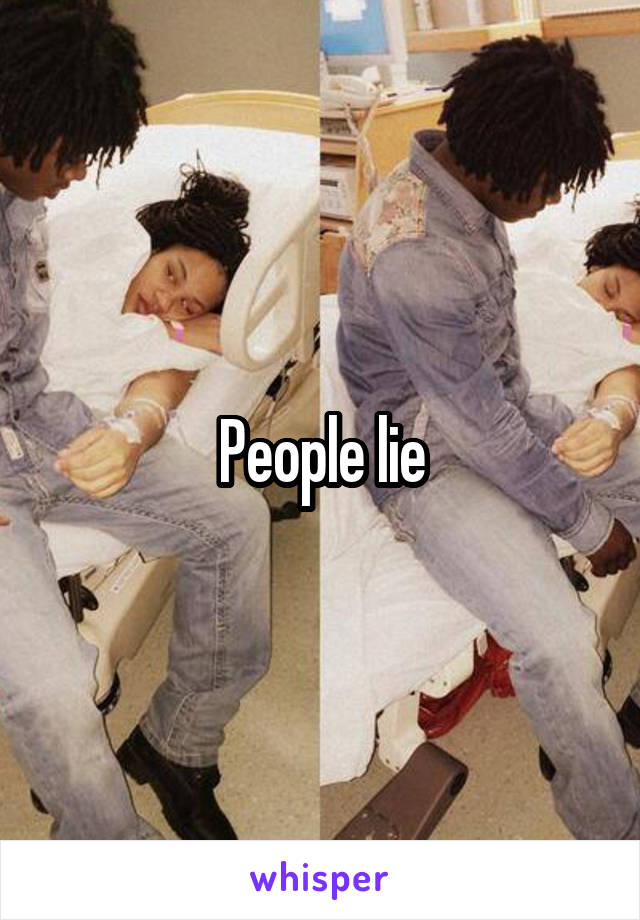 People lie