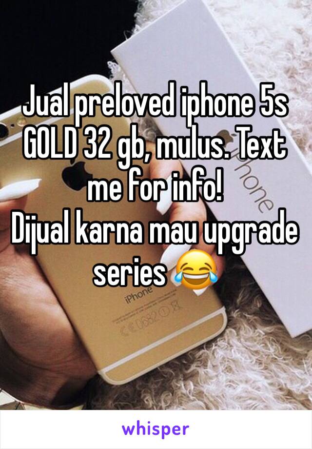 Jual preloved iphone 5s GOLD 32 gb, mulus. Text me for info!
Dijual karna mau upgrade series 😂