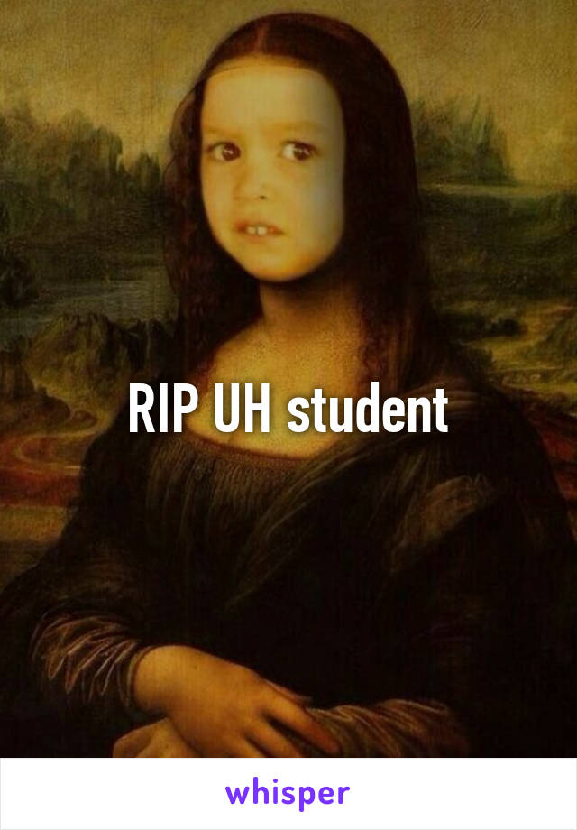 RIP UH student