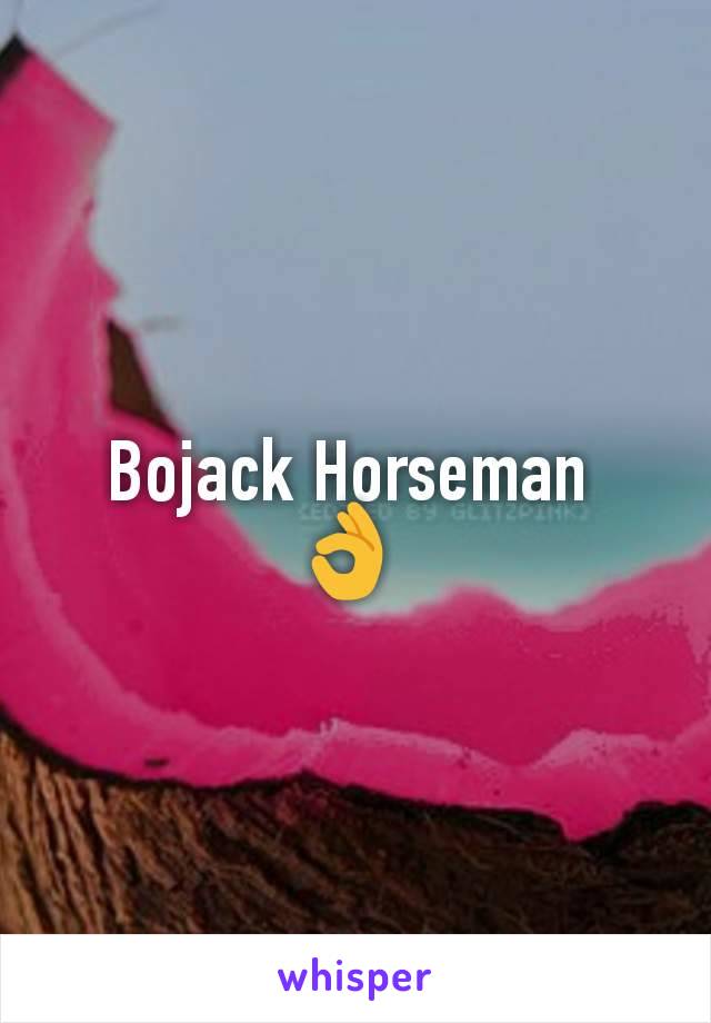 Bojack Horseman 
👌 