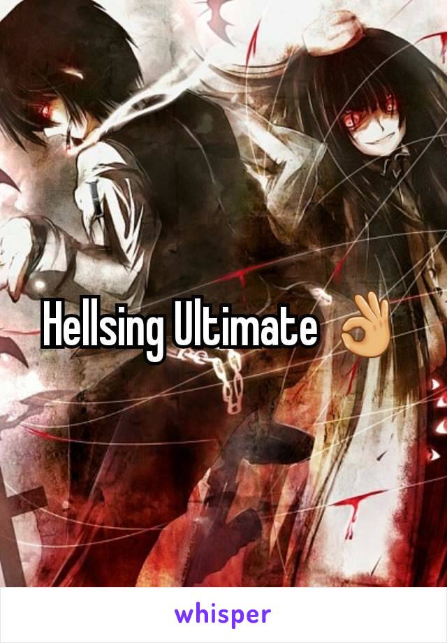 Hellsing Ultimate 👌