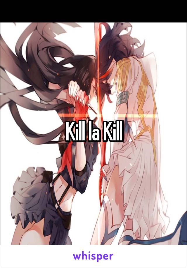 Kill la Kill