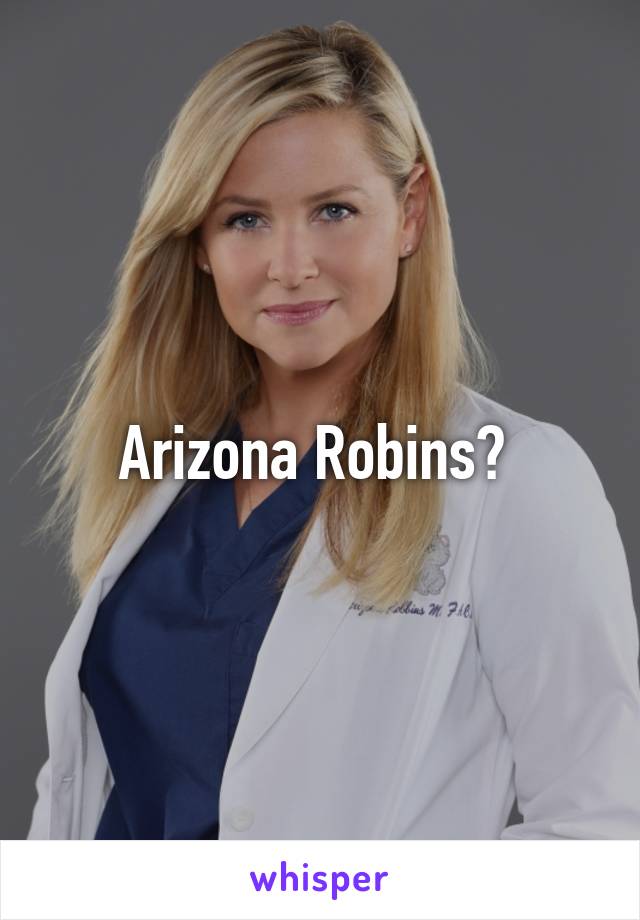 Arizona Robins? 