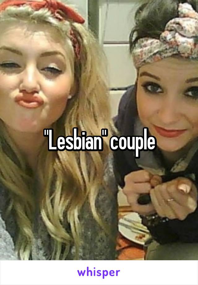 "Lesbian" couple