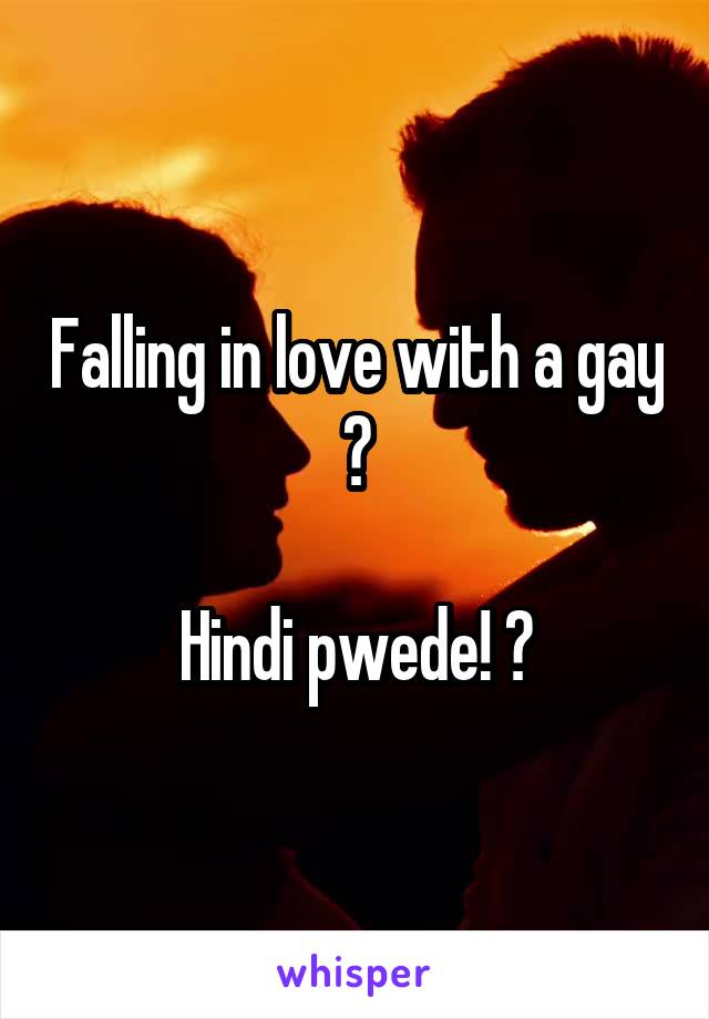 Falling in love with a gay ?

Hindi pwede! 😭