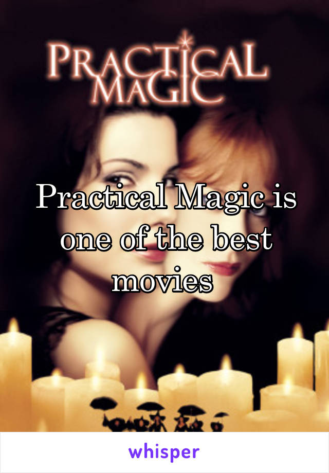 Practical Magic is one of the best movies 