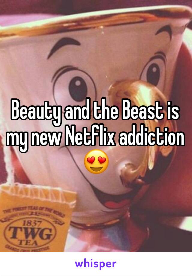 Beauty and the Beast is my new Netflix addiction 😍