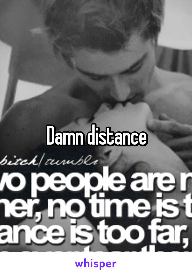 Damn distance