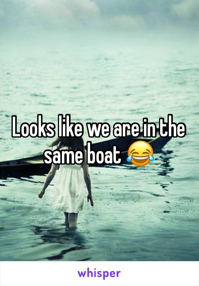 Looks like we are in the same boat 😂