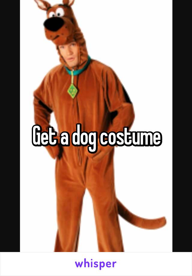 Get a dog costume