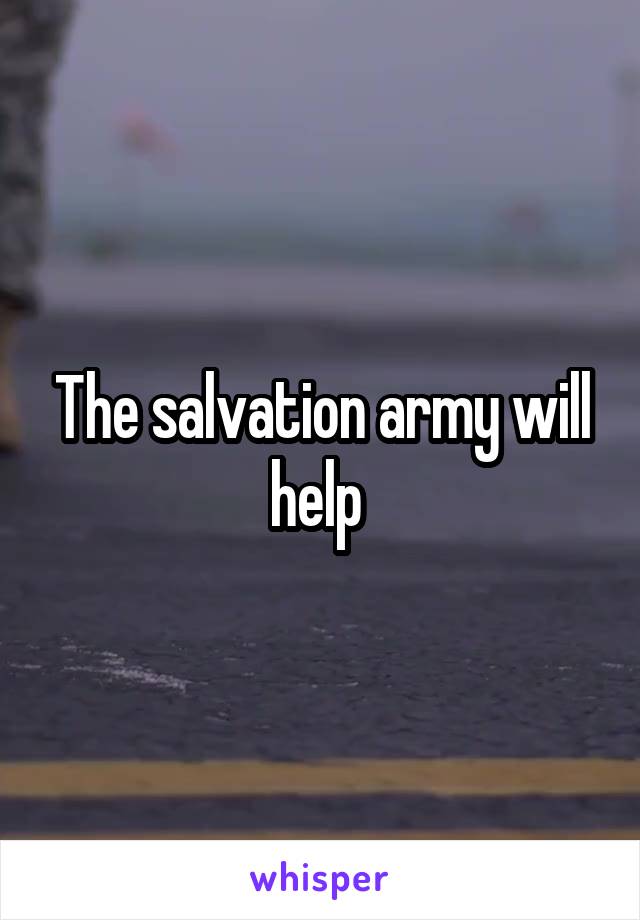 The salvation army will help 
