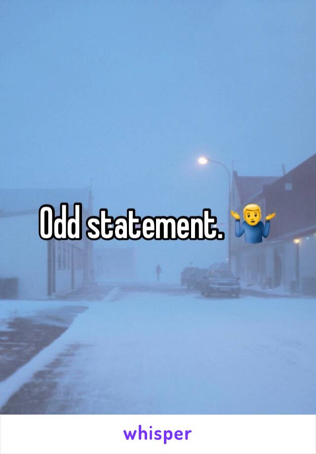 Odd statement. 🤷‍♂️