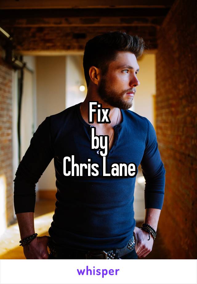 Fix
by
Chris Lane