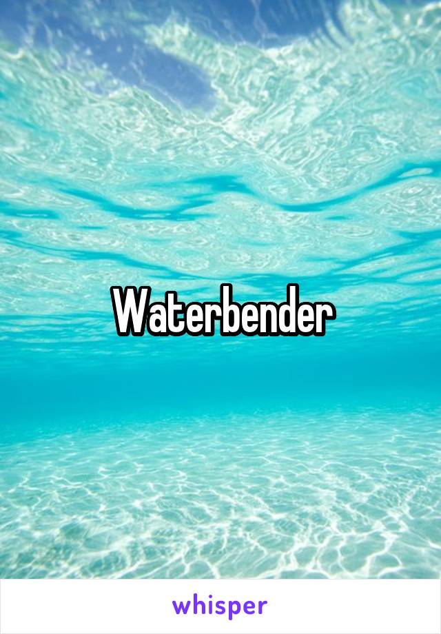 Waterbender