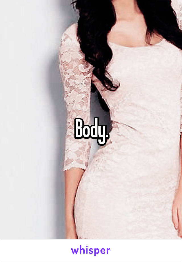 Body.