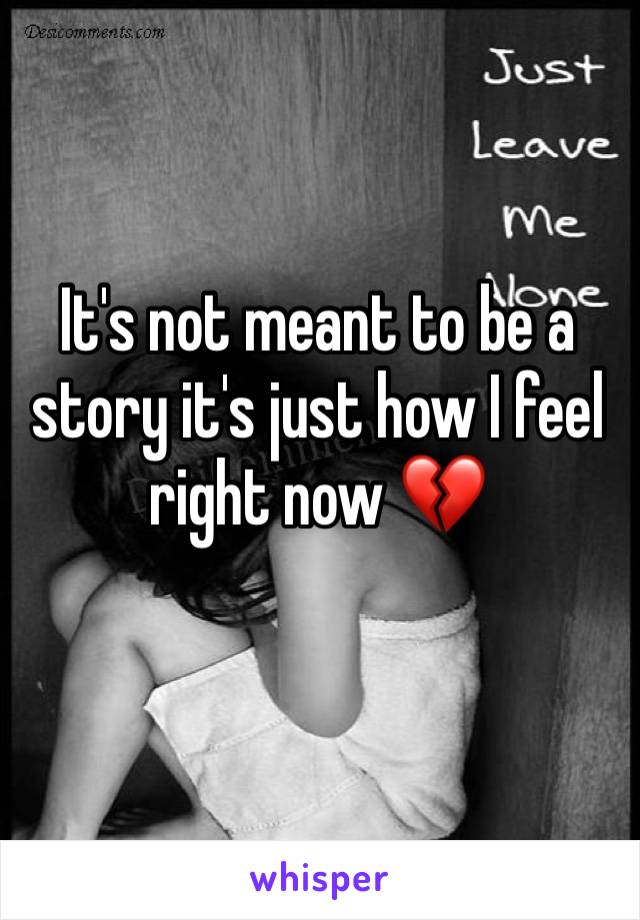 It's not meant to be a story it's just how I feel right now 💔
