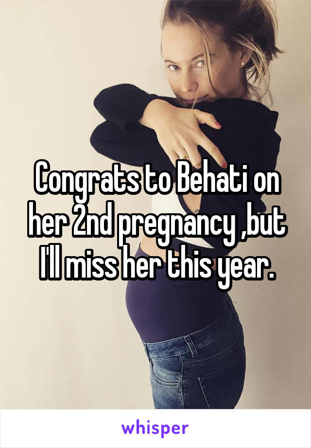 Congrats to Behati on her 2nd pregnancy ,but I'll miss her this year.