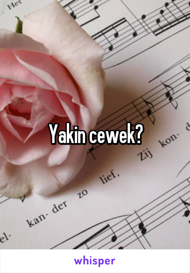 Yakin cewek?